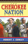 The Cherokee Nation: A History By Robert J. Conley Cover Image