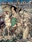 The Arthur Rackham Art Book - Volume I By Arthur Rackham, Samuel Bigland (Editor) Cover Image