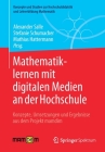 Mathematiklernen Mit Digitalen Medien an Der Hochschule: Konzepte, Umsetzungen Und Ergebnisse Aus Dem Projekt Mamdim (Konzepte Und Studien Zur Hochschuldidaktik Und Lehrerbildung) By Alexander Salle (Editor), Stefanie Schumacher (Editor), Mathias Hattermann (Editor) Cover Image