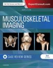 Musculoskeletal Imaging (Case Review) Cover Image