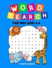 Word Search For Kids Ages 4-8: Earlybird Kindergarten Kids Activities Word Search, Animal, Fruits, Vegetable, Body Vocabulary By Henry Darwin Cover Image