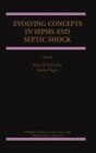 Evolving Concepts in Sepsis and Septic Shock (Perspectives on Critical Care Infectious Diseases #2) By Peter Q. Eichacker (Editor), Jérôme Pugin (Editor) Cover Image