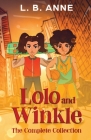 Lolo and Winkle The Complete Collection By L. B. Anne Cover Image