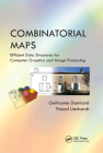 Combinatorial Maps: Efficient Data Structures for Computer Graphics and Image Processing By Guillaume Damiand, Pascal Lienhardt Cover Image