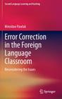 Error Correction in the Foreign Language Classroom: Reconsidering the Issues (Second Language Learning and Teaching) By Miroslaw Pawlak Cover Image