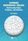 Expanding Mathematical Toolbox: Interweaving Topics, Problems, and Solutions By Boris Pritsker Cover Image