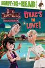 Drac's in Love! (Hotel Transylvania 3: Summer Vacation) Cover Image