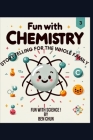 Fun with Chemistry: Storytelling for the Whole Family: Fun with Science! Cover Image