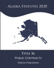 Alaska Statutes 2020 Title 36 Public Contracts Cover Image