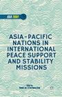 Asia-Pacific Nations in International Peace Support and Stability Missions (Asia Today) Cover Image