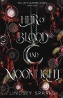 Heir of Blood and Moonlight: Why Choose Paranormal Romance By Lindsey Sparks Cover Image