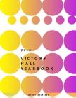 2018 Victory Hall Yearbook By Victory Hall Press Cover Image