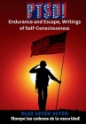 Ptsd!: Endurance and Escape, Writings of Self-Consciousness Cover Image