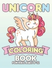 Unicorn Coloring Book for Kids Ages 8-12: Creative Coloring Pages with Funny Cute Unicorns for Kids Toddler Boys Girls Relax after School By Mama Unicorn Cover Image