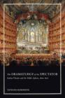 The Dramaturgy of the Spectator: Italian Theatre and the Public Sphere, 1600-1800 (Toronto Italian Studies) By Tatiana Korneeva Cover Image