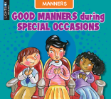 Good Manners During Special Occasions By Ann Ingalls Cover Image
