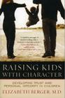 Raising Kids with Character: Developing Trust and Personal Integrity in Children Cover Image