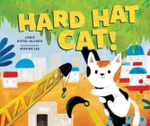 Hard Hat Cat! By Jamie Kiffel-Alcheh, Maxine Lee (Illustrator) Cover Image