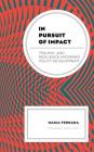 In Pursuit of Impact: Trauma- and Resilience-Informed Policy Development Cover Image
