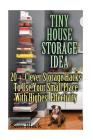 Tiny House Storage Ideas: 20+ Clever Storage Hacks To Use Your Small Place With Highest Effectivity Cover Image