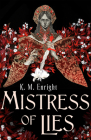Mistress of Lies By K. M. Enright Cover Image