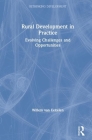Rural Development in Practice: Evolving Challenges and Opportunities (Rethinking Development) Cover Image