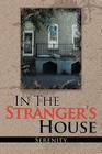 In the Strangers House By Serenity Cover Image