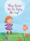 What Should We Do Today, Mommy? Cover Image