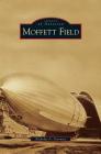Moffett Field By Nicholas a. Veronico Cover Image