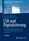Csr Und Digitalisierung: Der Digitale Wandel ALS Chance Und Herausforderung Für Wirtschaft Und Gesellschaft (Management-Reihe Corporate Social Responsibility) By Alexandra Hildebrandt (Editor), Werner Landhäußer (Editor) Cover Image