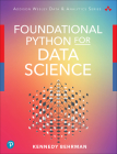 Foundational Python for Data Science (Addison-Wesley Data & Analytics) By Kennedy Behrman Cover Image