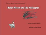 Helen Heron and the Helicopter By Maureen Larter, Annie Gabriel (Illustrator) Cover Image