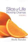 Slice of Life Worship Dramas Volume 2 [With DVD] Cover Image