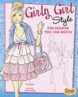 Girly Girl Style: Fun Fashions You Can Sketch (Drawing Fun Fashions) By Brooke Hagel (Illustrator), Mari Bolte Cover Image