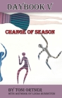 Daybook V: Change of Season By Toni Ortner, Linda Rubenstein (Illustrator) Cover Image