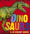 Dinosaurs: A 3D Pocket Guide (Panorama Pops) By Candlewick Press, KJA Artists (Illustrator) Cover Image