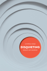 Disquieting: Essays on Silence By Cynthia Cruz Cover Image
