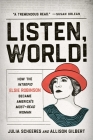 Listen, World!: How the Intrepid Elsie Robinson Became America’s Most-Read Woman By Julia Scheeres, Allison Gilbert Cover Image
