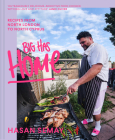 Big Has Home: Recipes from North London to North Cyprus By Hasan Semay Cover Image