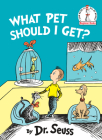 What Pet Should I Get? (Beginner Books(R)) Cover Image