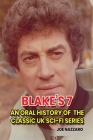 Blake's 7: An Oral History of the Classic UK Sci-Fi Series Cover Image
