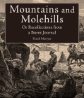Mountains and Molehills: Or Recollections from a Burnt Journal Cover Image