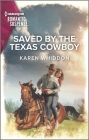 Saved by the Texas Cowboy By Karen Whiddon Cover Image