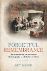 Forgetful Remembrance: Social Forgetting and Vernacular Historiography of a Rebellion in Ulster Cover Image