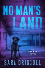 No Man's Land (An FBI K-9 Novel #4) Cover Image