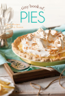 Tiny Book of Pies: Classic Recipes for Every Season (Tiny Books) By Phyllis Hoffman Depiano (Editor) Cover Image
