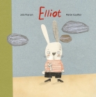 Elliot By Julie Pearson, Manon Gauthier (Illustrator), Erin Woods (Translator) Cover Image