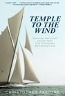 Temple to the Wind: Nathanael Herreshoff And The Yacht That Transformed The America'S Cup By Christopher L. Pastore Cover Image