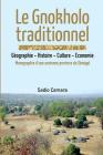 Le Gnokholo traditionnel: Géographie - Histoire - Culture - Economie: Monographie d'une ancienne province du Sénégal By Sadio Camara Cover Image
