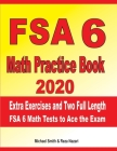 FSA 6 Math Practice Book 2020: Extra Exercises and Two Full Length FSA Math Tests to Ace the Exam By Reza Nazari, Michael Smith Cover Image